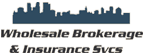 Wholesale Brokerage & Insurance Services, Inc.